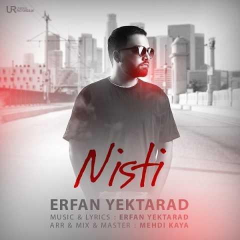دانلود آهنگ عرفان یکتاراد نیستی