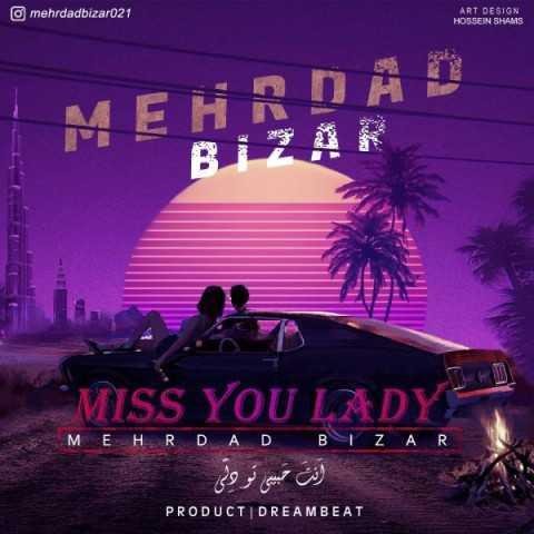 دانلود آهنگ مهرداد بیزار میس یو لیدی