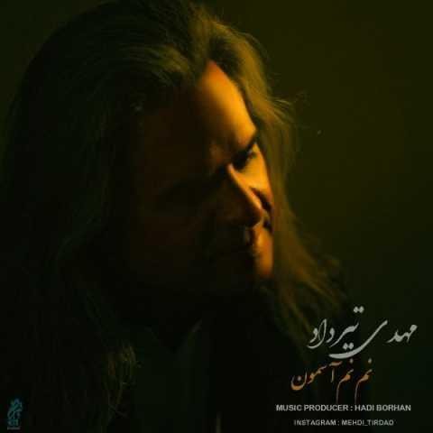 دانلود آهنگ مهدی تیرداد نم نم آسمون