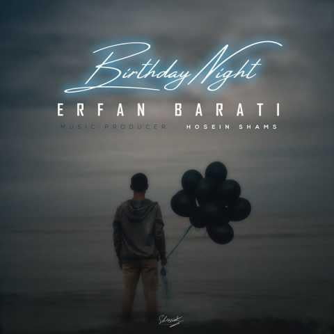 دانلود آهنگ عرفان براتی شب تولد