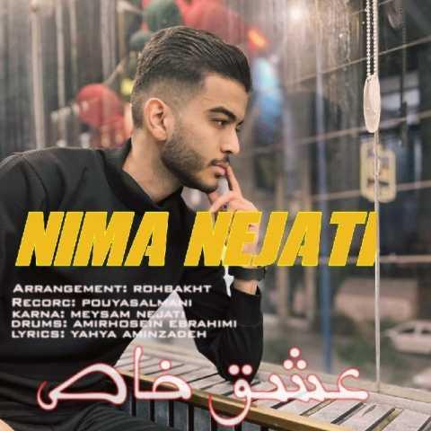 دانلود آهنگ نیما نجاتی عشق خاص