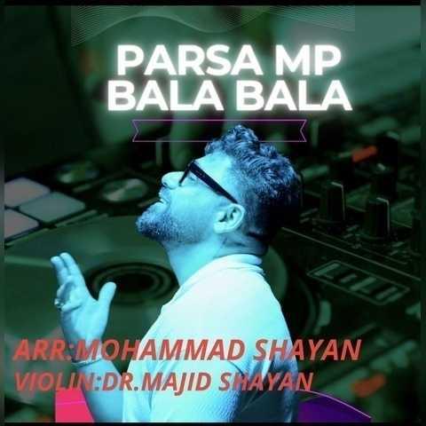 دانلود آهنگ پارسا ام پی بالا بالا